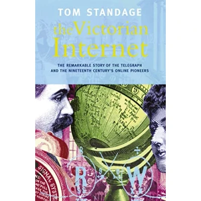 Afbeelding van the Victorian Internet: Remarkable Story of Telegraph and Nineteenth Century&#039;s Online Pioneers