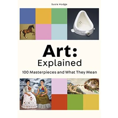 Afbeelding van Art: Explained: 100 Masterpieces and What They Mean