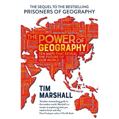 Afbeelding van the Power of Geography: Ten Maps That Reveal Future Our World