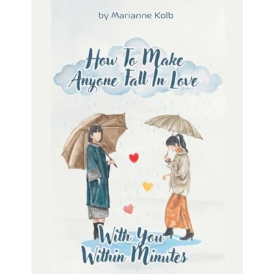 Afbeelding van How to Make Anyone Fall in Love with You Within Minutes