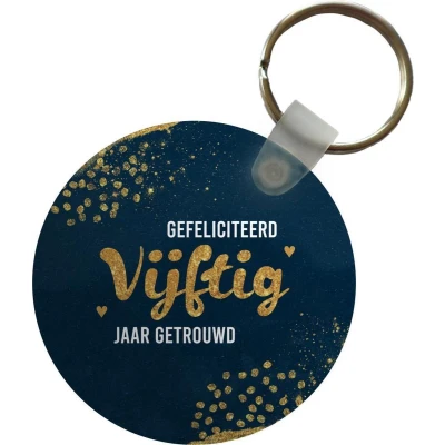 Afbeelding van Sleutelhanger Gefeliciteerd vijftig jaar getrouwd Quotes Trouwen Goud Spreuken Plastic Rond Uitdeelcadeautjes