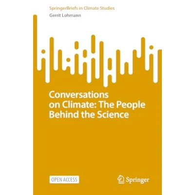 Afbeelding van SpringerBriefs in Climate Studies Conversations on Climate: the People Behind Science