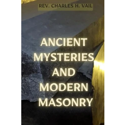 Afbeelding van Ancient Mysteries And Modern Masonry