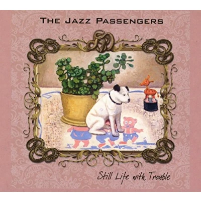 Afbeelding van Jazz Passengers Still Life With Trouble (CD)