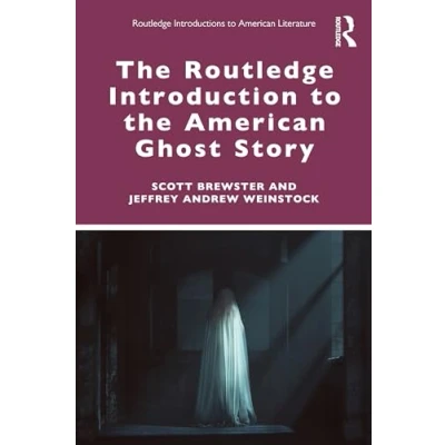 Afbeelding van the Routledge Introduction to American Ghost Story