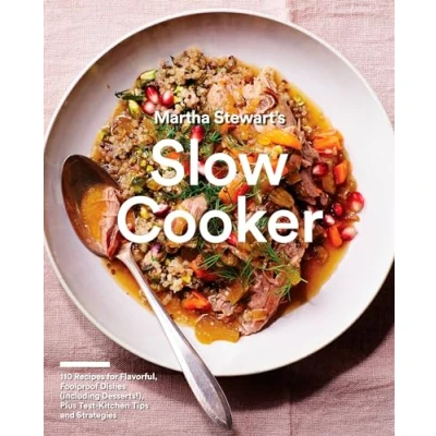 Afbeelding van Martha Stewart&#039;s Slow Cooker: 110 Recipes for Flavorful, Foolproof Dishes (Including Desserts!), Plus Test Kitchen Tips and Strategies: A Cookbook