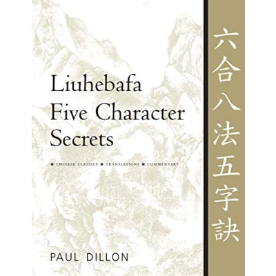 Afbeelding van Liuhebafa Five Character Secrets: Chinese Classics, Translations, Commentary
