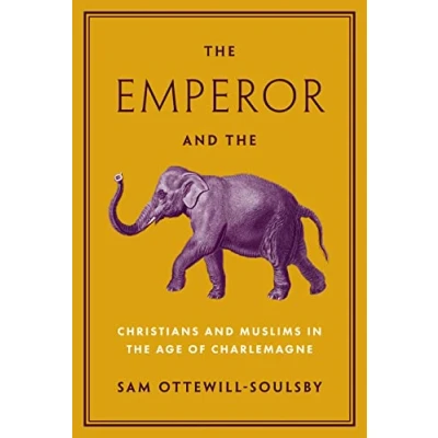 Afbeelding van the Emperor and Elephant: Christians Muslims in Age of Charlemagne
