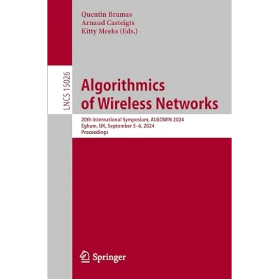 Afbeelding van Algorithmics of Wireless Networks: 20th International Symposium, ALGOWIN 2024, Egham, UK, September 56, Proceedings: 15026