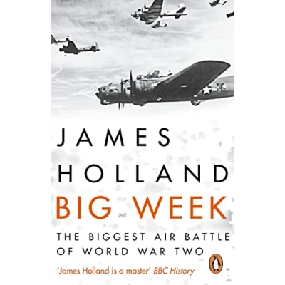 Afbeelding van Big Week: The Biggest Air Battle of World War Two