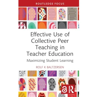 Afbeelding van Effective Use of Collective Peer Teaching in Teacher Education: Maximizing Student Learning
