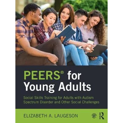 Afbeelding van PEERS® for Young Adults: Social Skills Training Adults with Autism Spectrum Disorder and Other Challenges