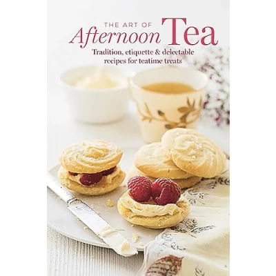 Afbeelding van The Art of Afternoon Tea: Tradition, Etiquette &amp; Recipes for Delectable Teatime Treats