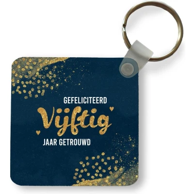 Afbeelding van Sleutelhanger Uitdeelcadeautjes Gefeliciteerd vijftig jaar getrouwd Quotes Trouwen Goud Spreuken Plastic