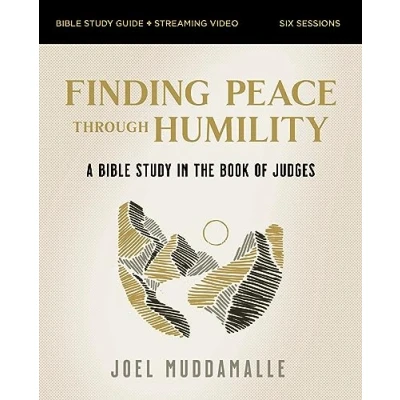 Afbeelding van Finding Peace through Humility Bible Study Guide plus Streaming Video: A in the Book of Judges