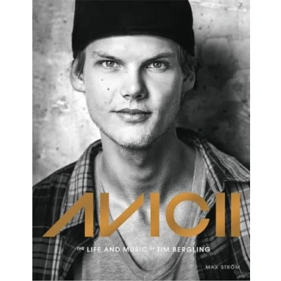 Afbeelding van Avicii: THE life and music of Tim Bergling: BRAND NEW BOOK ON PHENOMENAL DANCE DJ