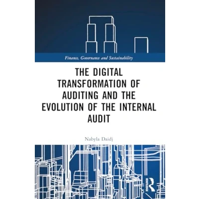 Afbeelding van the Digital Transformation of Auditing and Evolution Internal Audit