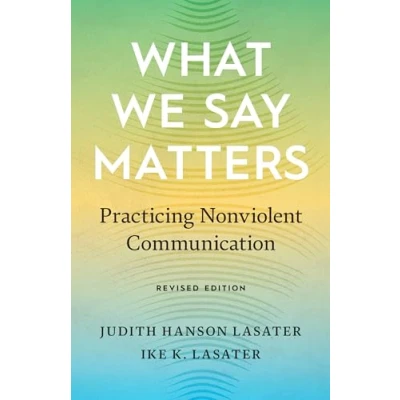 Afbeelding van What We Say Matters: Practicing Nonviolent Communication