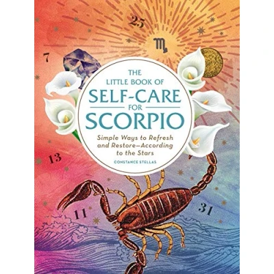 Afbeelding van the Little Book of Self Care for Scorpio: Simple Ways to Refresh and Restore According Stars