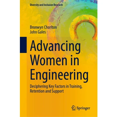 Afbeelding van Advancing Women in Engineering: Deciphering Key Factors Training, Retention and Support