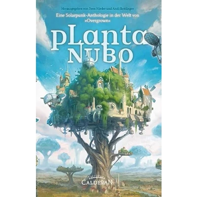 Afbeelding van Planta Nubo: Eine Solarpunk Anthologie in der Welt von »Overgrown«: 1