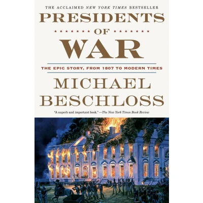 Afbeelding van Presidents of War: The Epic Story, from 1807 to Modern Times