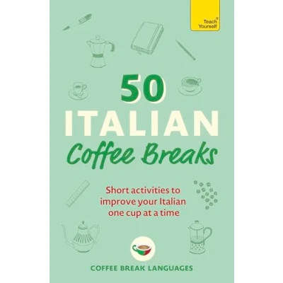 Afbeelding van 50 Italian Coffee Breaks: Short activities to improve your one cup at a time