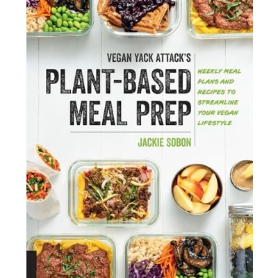 Afbeelding van Vegan Yack Attack&#039;s Plant Based Meal Prep: Weekly Plans and Recipes to Streamline Your Lifestyle