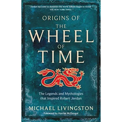 Afbeelding van Origins of The Wheel Time: Legends and Mythologies that Inspired Robert Jordan