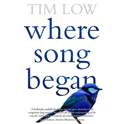 Afbeelding van Where Song Began: Australia&#039;s Birds and How They Changed the World