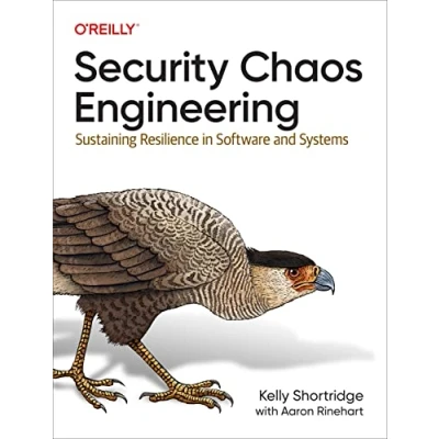 Afbeelding van Security Chaos Engineering: Sustaining Resilience in Software and Systems