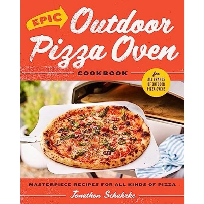 Afbeelding van Epic Outdoor Pizza Oven Cookbook: Masterpiece Recipes for All Kinds of
