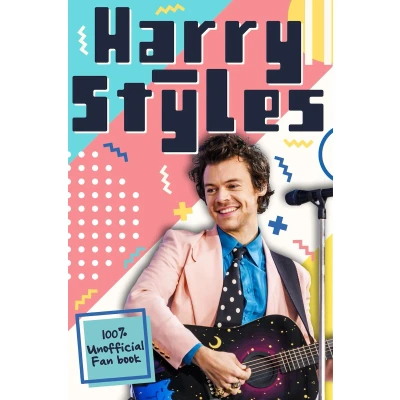 Afbeelding van Harry Styles: The Ultimate Fan Book (100% Unofficial)