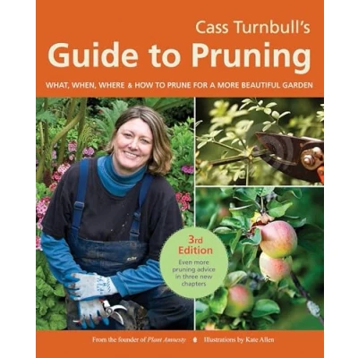 Afbeelding van Cass Turnbull&#039;s Guide to Pruning, 3rd Edition: What, When, Where, and How Prune for a More Beautiful Garden