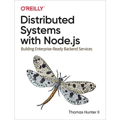 Afbeelding van Distributed Systems with Node.js: Building Enterprise Ready Backend Services