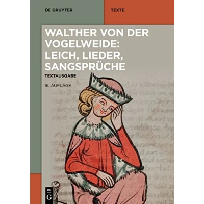 Afbeelding van Walther von der Vogelweide: Leich, Lieder, Sangsprüche