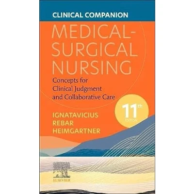 Afbeelding van Clinical Companion for Medical Surgical Nursing: Concepts Judgment and Collaborative Care