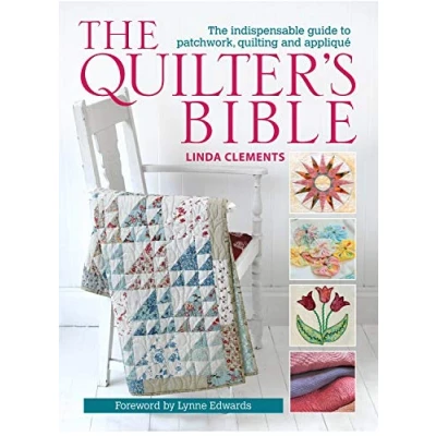 Afbeelding van The Quilter&#039;s Bible: Indispensable Guide to Patchwork, Quilting and Applique