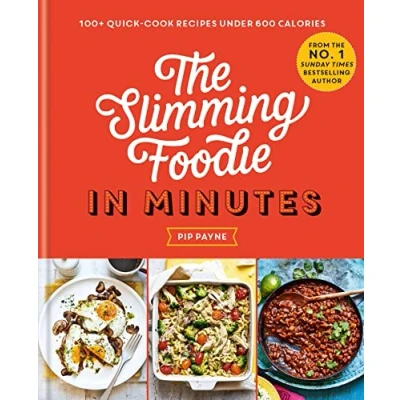 Afbeelding van The Slimming Foodie in Minutes: 100+ Quick Cook Recipes Under 600 Calories