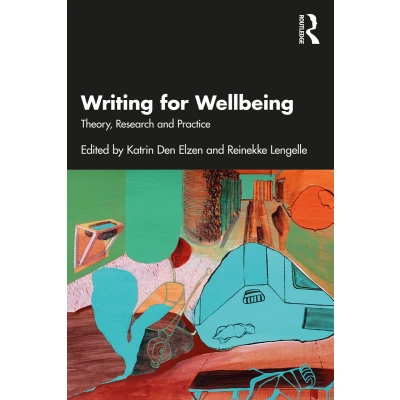 Afbeelding van Writing for Wellbeing: Theory, Research, and Practice