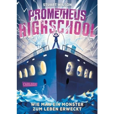 Afbeelding van Prometheus Highschool 1: Wie man ein Monster zum Leben erweckt: Spannung, Spaß und Grusel