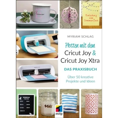 Afbeelding van Plotten mit dem Cricut Joy &amp; Xtra: Das Praxisbuch. Über 50 kreative Projekte und Ideen