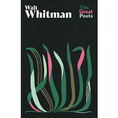Afbeelding van Walt Whitman: A glorious collection from one of America’s best loved and controversial poets