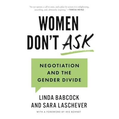 Afbeelding van Women Don&#039;t Ask: Negotiation and the Gender Divide