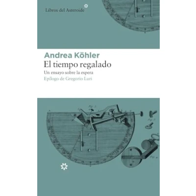 Afbeelding van El tiempo regalado: Un ensayo sobre la espera: 193