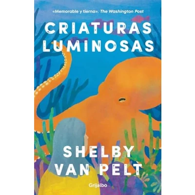 Afbeelding van Criaturas luminosas / Remarkably Bright Creatures
