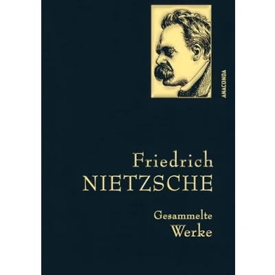 Afbeelding van Friedrich Nietzsche Gesammelte Werke: Gebunden in feingeprägter Leinenstruktur auf Naturpapier. Mit goldener Schmuckprägung. Zarathustra, Antichrist, Ecce Homo: 17