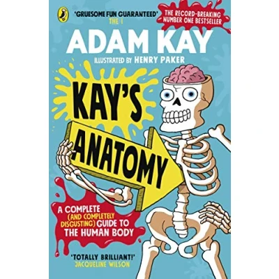 Afbeelding van Kay&#039;s Anatomy: A Complete (and Completely Disgusting) Guide to the Human Body