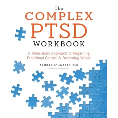 Afbeelding van The Complex PTSD Workbook: A Mind Body Approach to Regaining Emotional Control and Becoming Whole