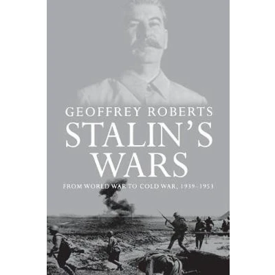 Afbeelding van Stalin&#039;s Wars: From World War to Cold War, 1939 1953